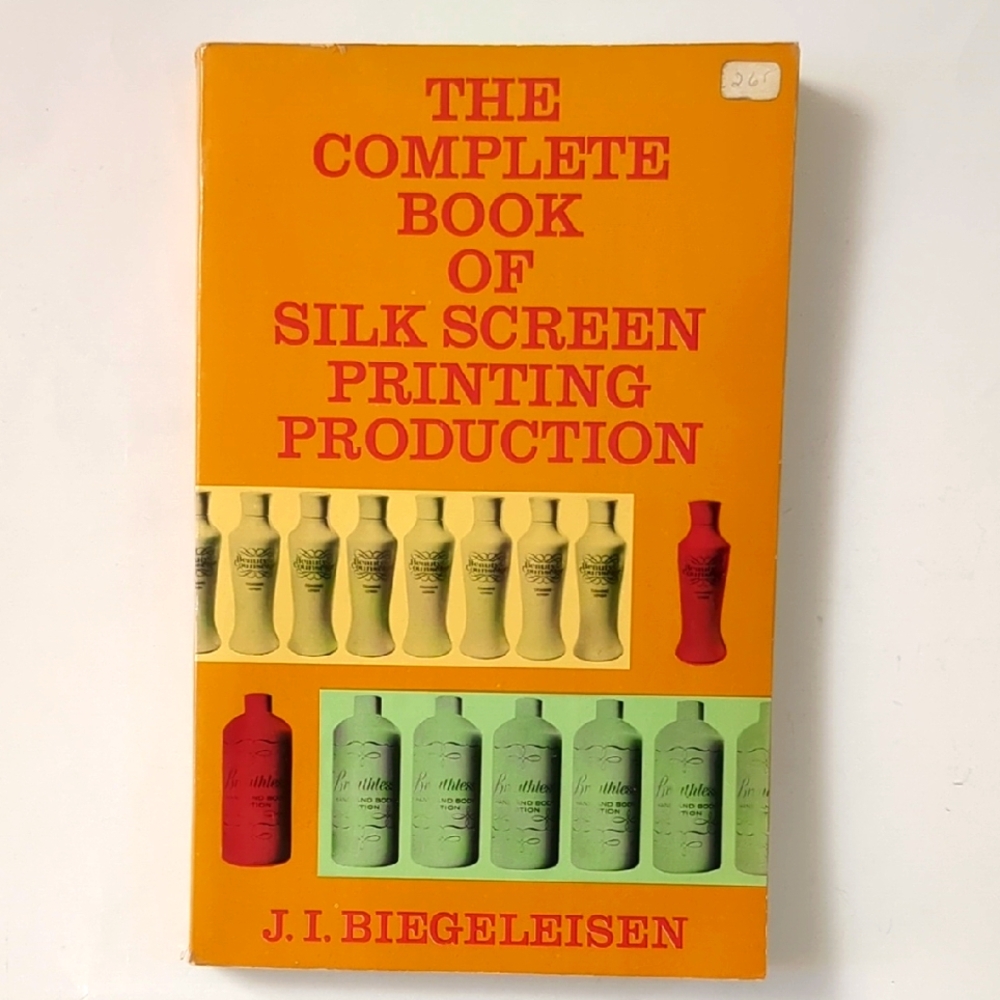 The Complete Book of Silk Screen Printing Production - 1963 Dover edition